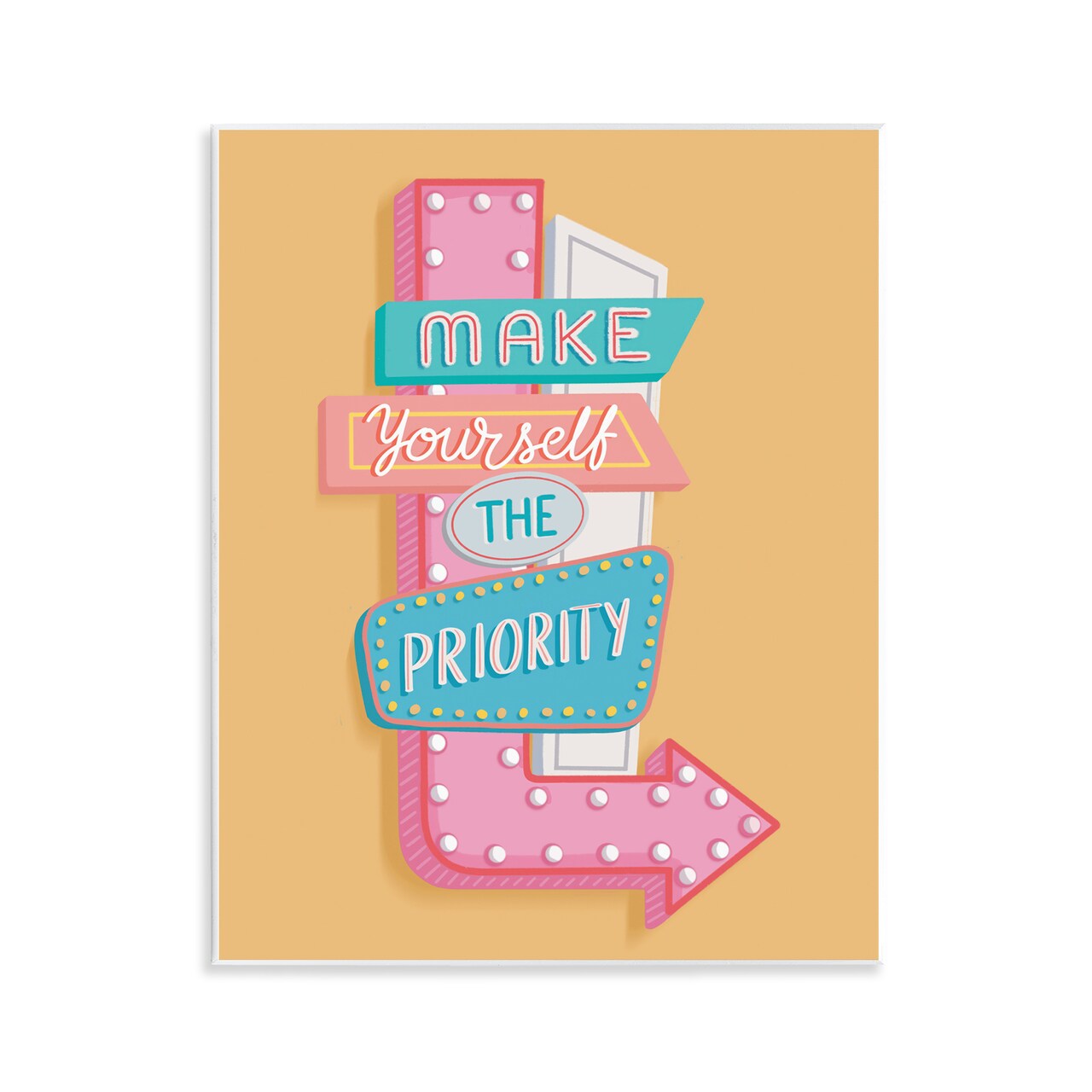 Stupell Industries Make Yourself The Priority Wall Plaque Art Design by Nancy McKenzie